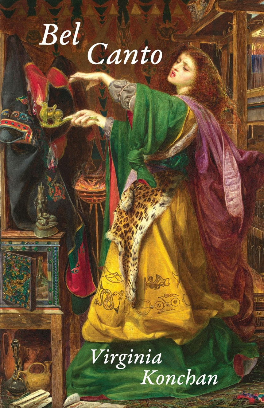 Cover of Virginia Konchan's BEL CANTO: A woman in an ornate green and yellow dress sings over a fiery object